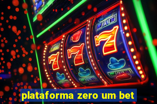 plataforma zero um bet